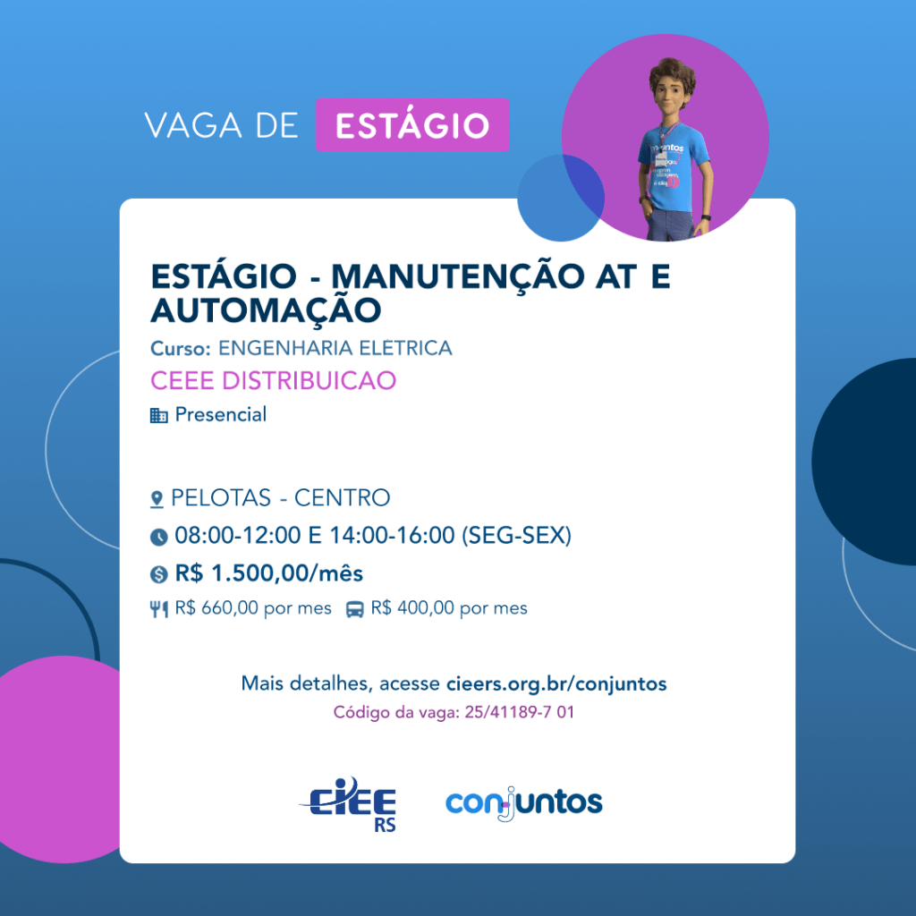 #PraTodosVerem: card de divulgação de vaga de estágio, com fundo azul, com formas geométricas em tons de azul mais escuro e rosa. Na parte superior consta a frase em destaque “vaga de estágio”, ao lado há a imagem de um homem, vestindo camiseta azul, e usando crachá. Abaixo no fundo branco, informações sobre a vaga, ofertada para o Curso de Engenharia civil. Modalidade presencial, no Município de Pelotas, Centro, por CEEE Distribuição. Horário de estágio: Das 8h às 12h e 14h às 16h, de segunda a sexta. Remuneração mensal de mil e quinhentos reais; vale alimentação de seiscentos e sessenta reais por mês, e vale-transporte de quatrocentos reais por mês. Para maiores detalhes acessar o link: cieers.org.br/conjuntos. O código da vaga: 25/41189-7 01. Abaixo há o logo do Ciee-RS e conjuntos.